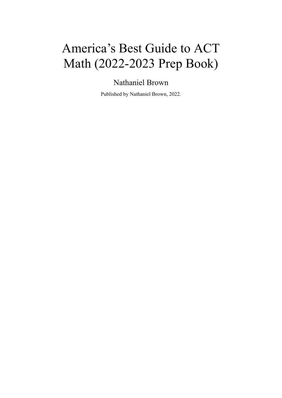 Americas Best Guide To Act Math 20222023 Prep Book Nathaniel Brown