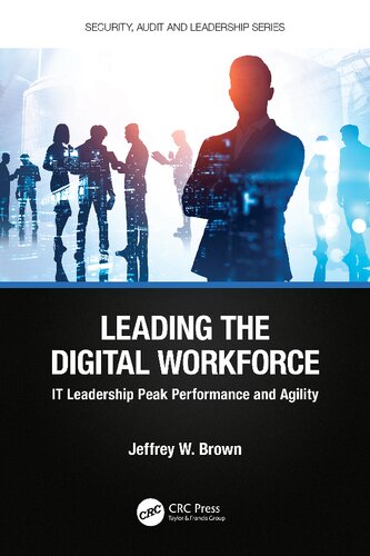 Leading The Digital Workforce Jeffrey W Brown