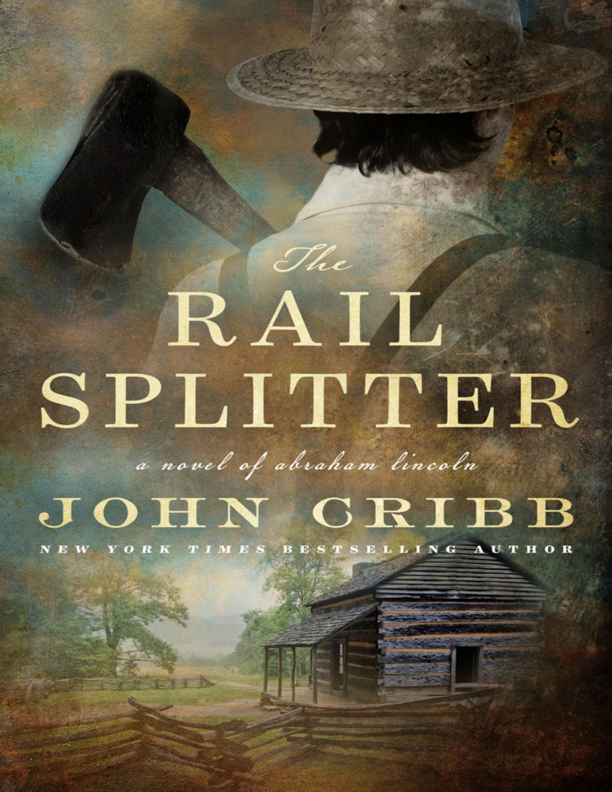 The Rail Splitter John Cribb
