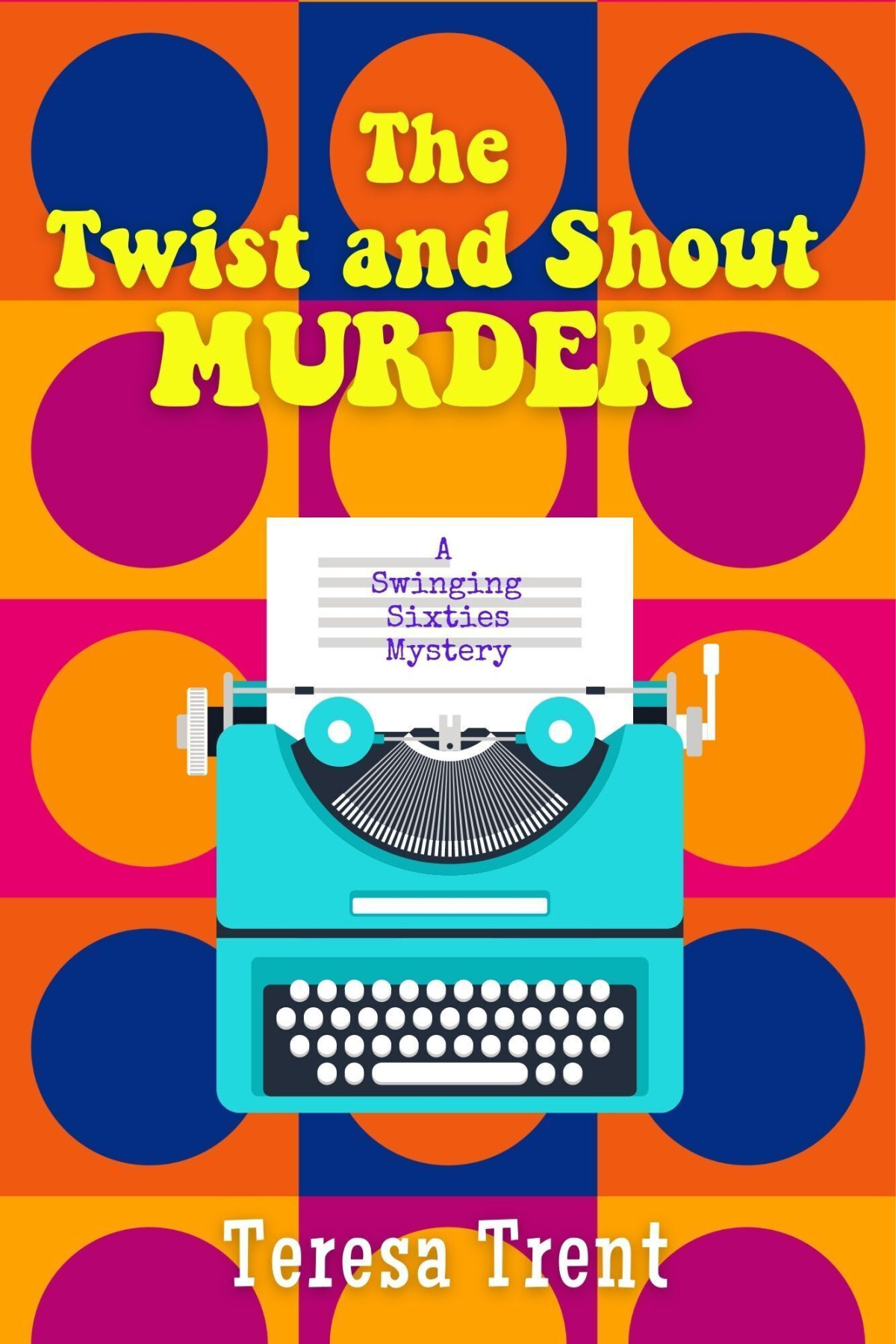 The Twist And Shout Murder Teresa Trent