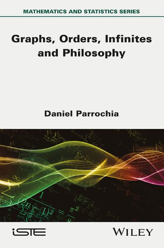 Mathematics And Philosophy 2 Graphs Orders Infinites And Philosophy Daniel Parrochia
