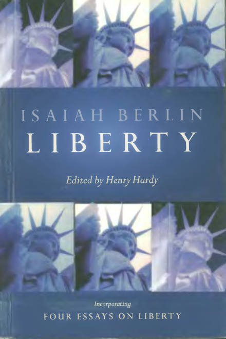 Liberty Incorporating Four Essays On Liberty 2nd Edition Isaiah Berlin