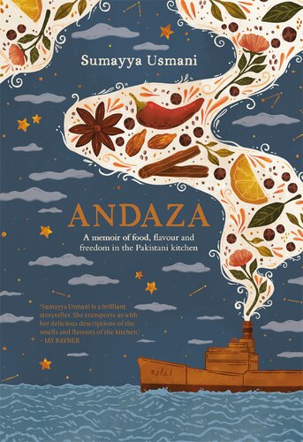 Andaza A Memoir Of Food Flavour And Freedom In The Pakistani Kitchen Sumayya Usmani