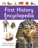 First History Encyclopedia A First Reference Book For Children Dk