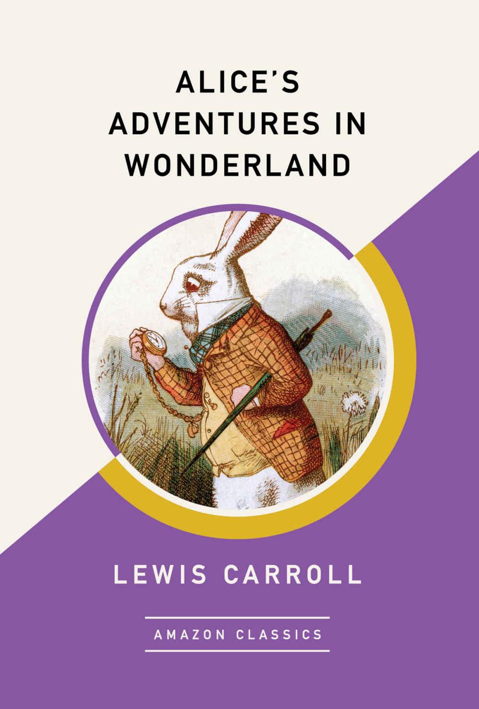 Alices Adventures In Wonderland Amazonclassics Edition Lewis Carroll