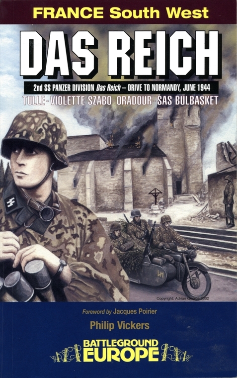 Das Reich 2nd Ss Panzer Division Das Reich Drive To Normandy June 1944 Battleground Europe Philip Vickers