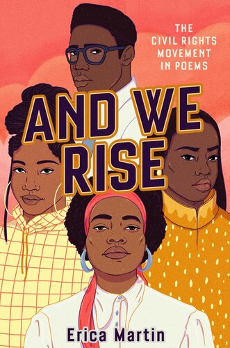 And We Rise The Civil Rights Movement In Poems Erica Martin