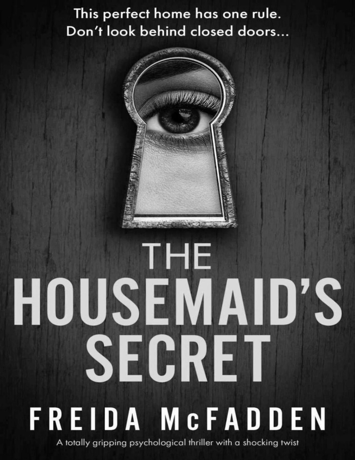 The Housemaids Secret A Totally Gripping Psychological Thriller With A Shocking Twist Freida Mcfadden
