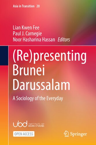 Representing Brunei Darussalam A Sociology Of The Everyday Lian Kwen Fee