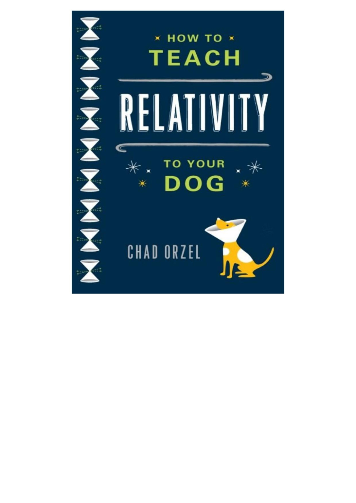 How To Teach Relativity To Your Dog Chad Orzel