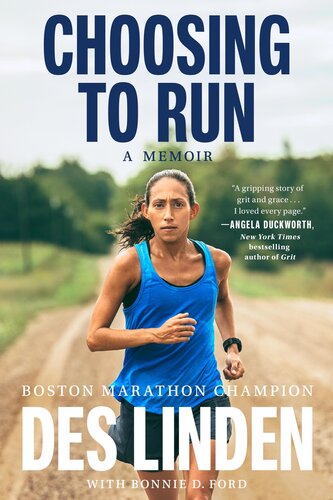 Choosing To Run A Memoir Des Linden