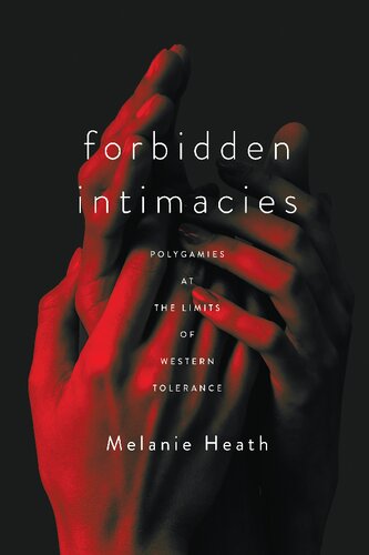 Forbidden Intimacies Melanie Heath