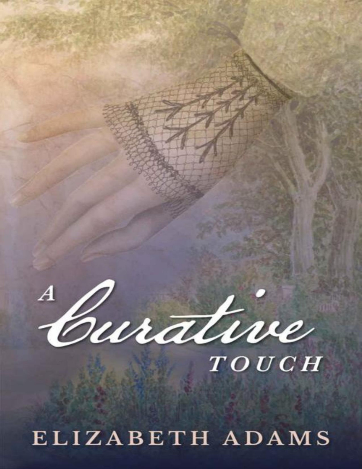 A Curative Touch Elizabeth Adams