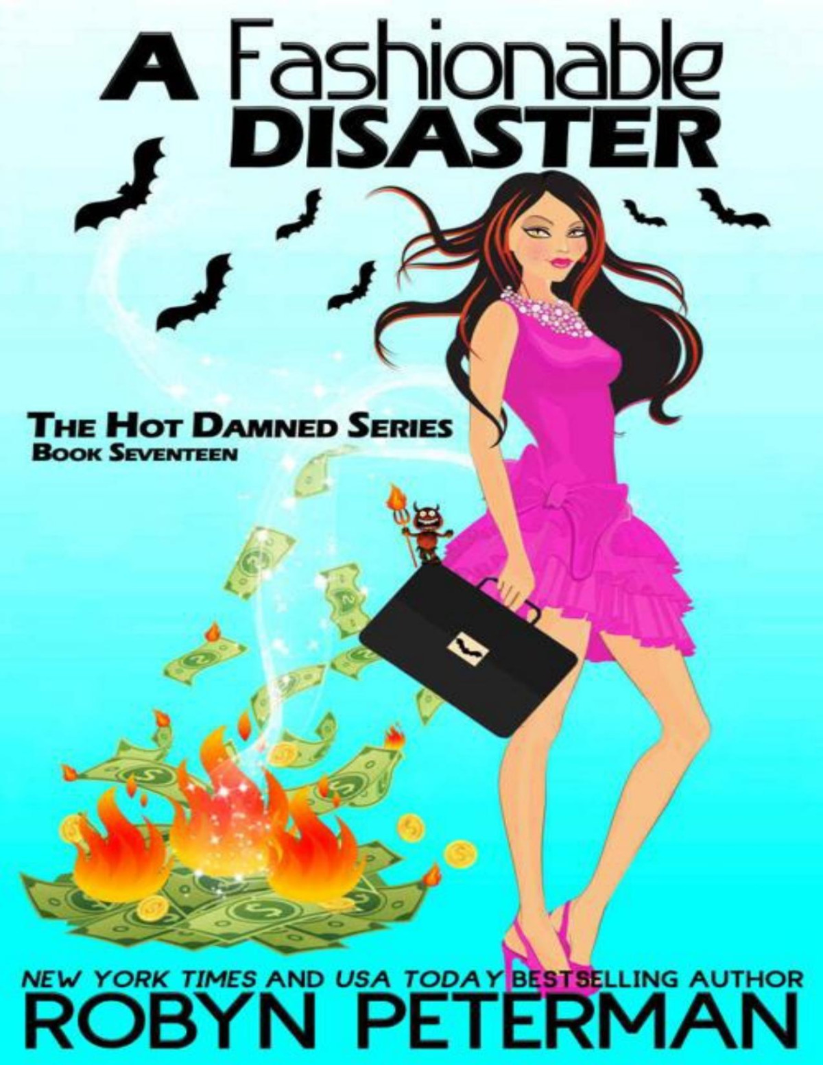 A Fashionable Disaster The Hot Damned Series Book 17 Robyn Peterman