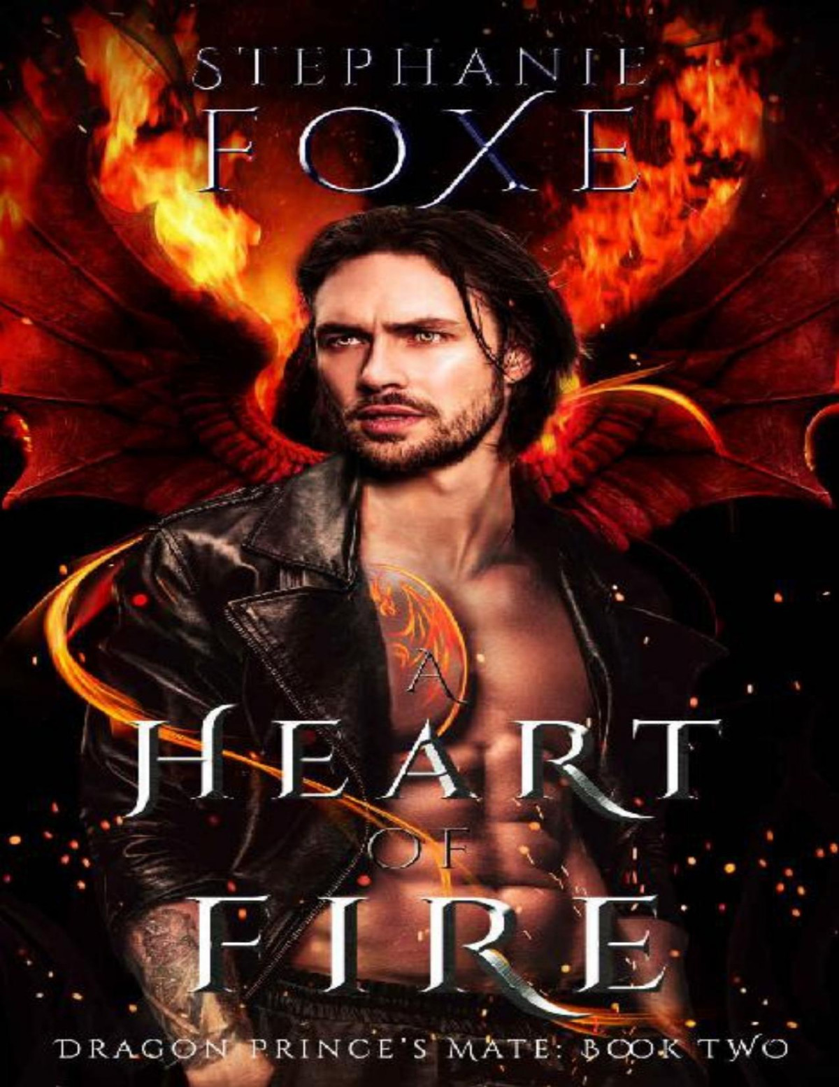 A Heart Of Fire Stephanie Foxe