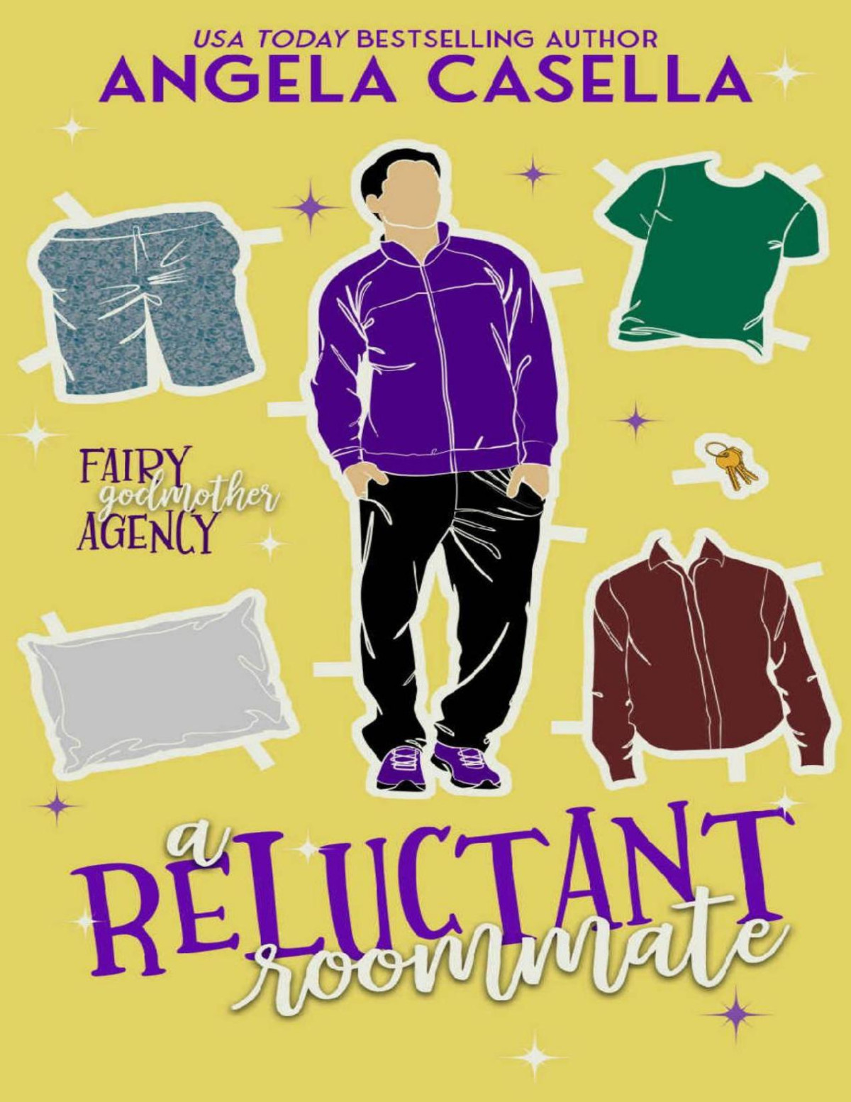 A Reluctant Roommate A Forced Proximity Slow Burn Best Friends Brother Romantic Comedy Fairy Godmother Agency Angela Casella