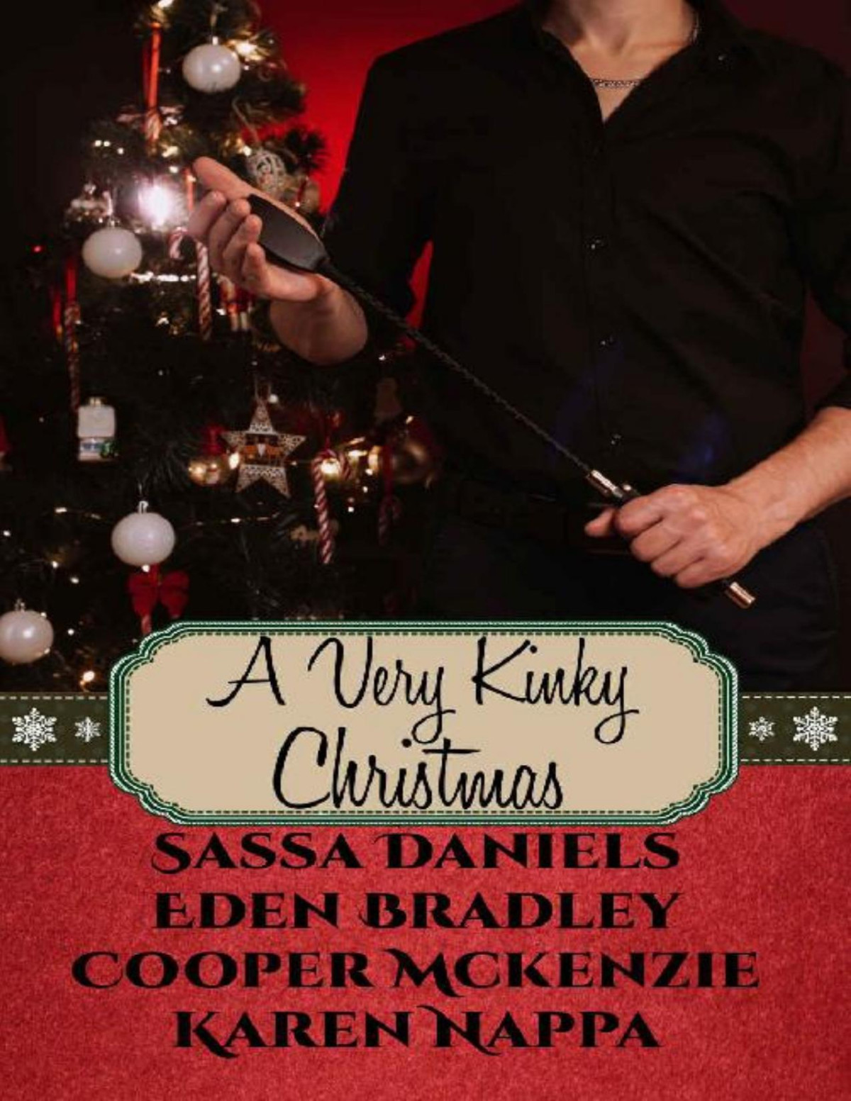 A Very Kinky Christmas A Bdsm Christmas Anthology Red Hot Holidays Book 2 Eden Bradley Sassa Daniels Karen Nappa Cooper Mckenzie