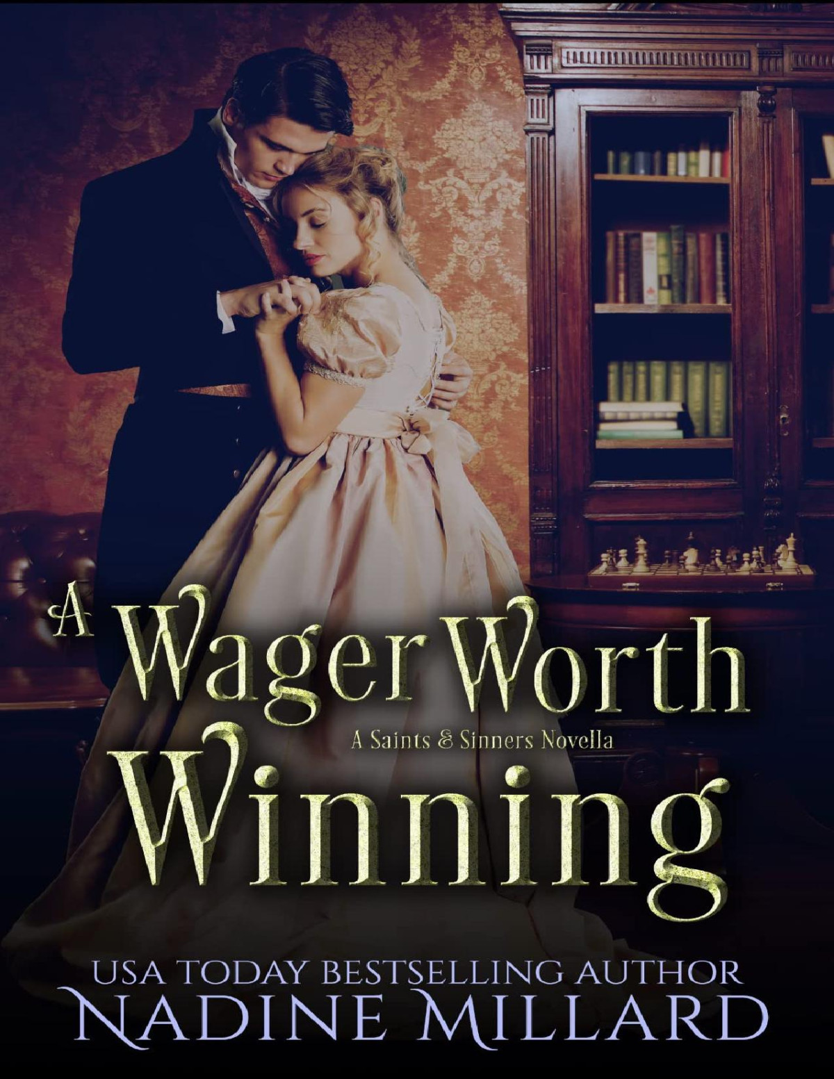 A Wager Worth Winning A Saints And Sinners Novella Nadine Millard