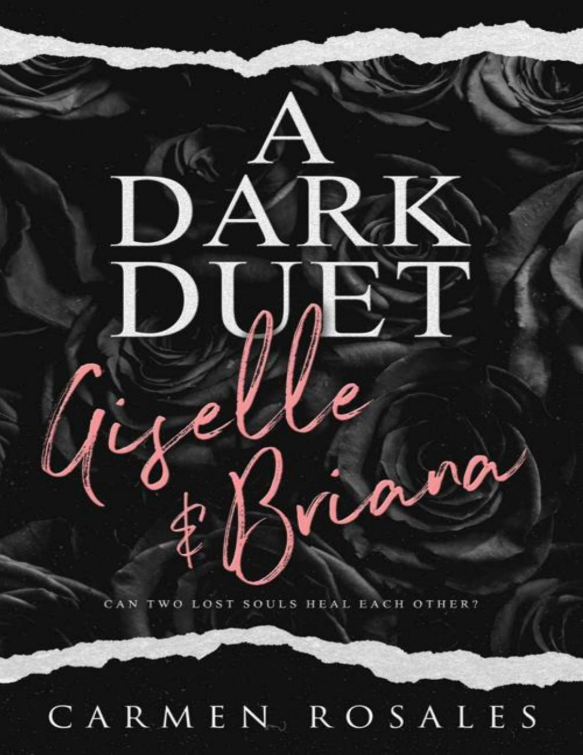 A Dark Duet Giselle And Briana Carmen Rosales