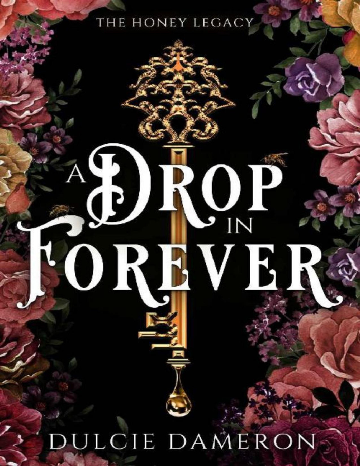 A Drop In Forever The Honey Legacy Dulcie Dameron