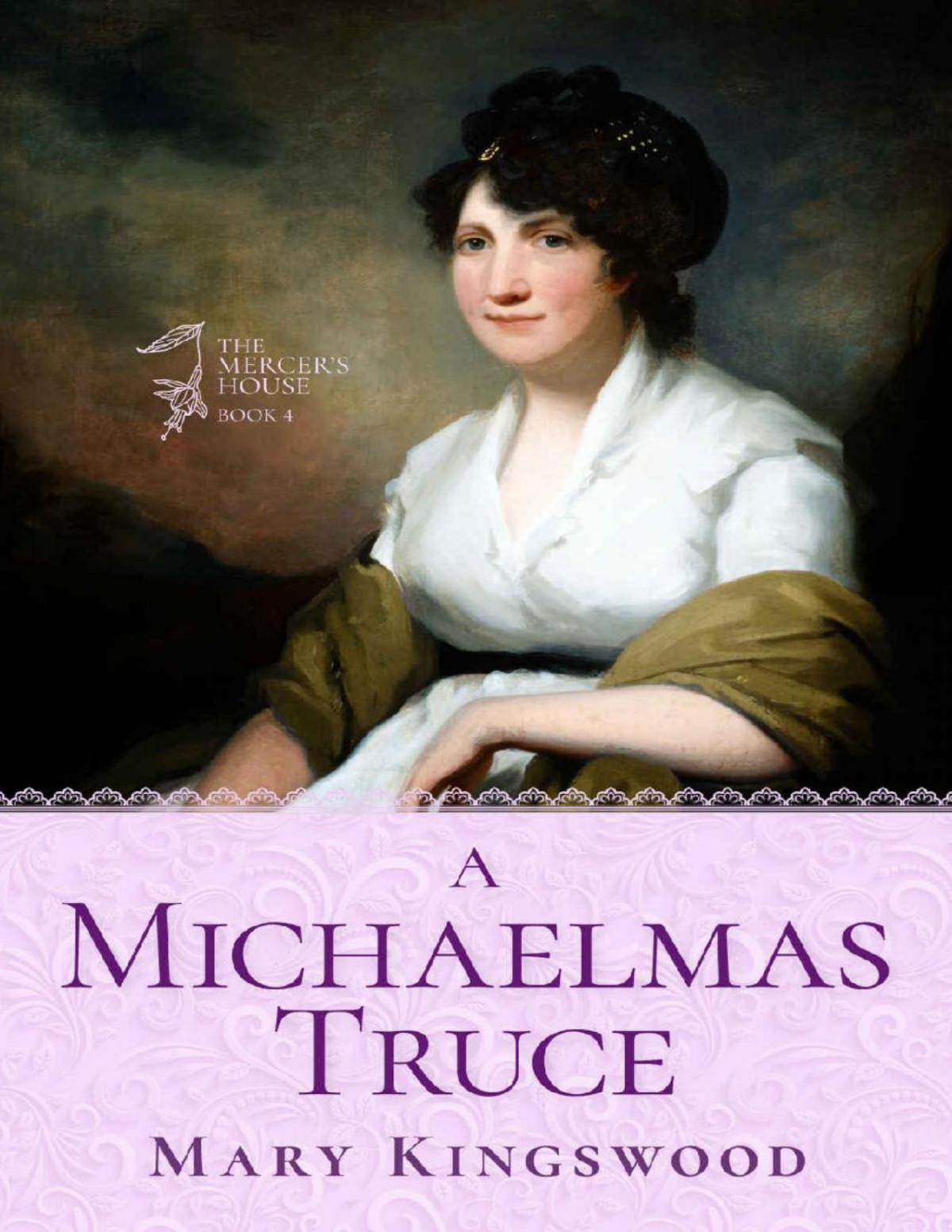 A Michaelmas Truce The Mercers House Book 4 Mary Kingswood