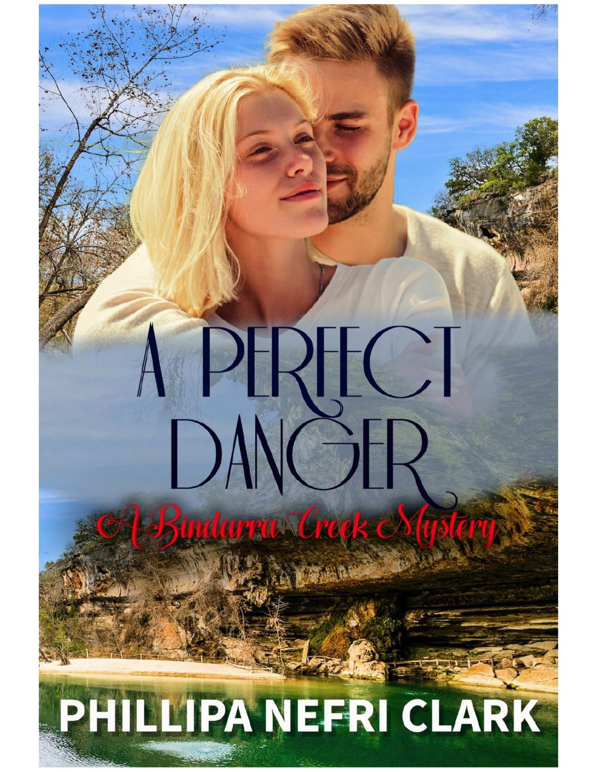 A Perfect Danger Bindarra Creek Mystery 7 Phillipa Nefri Clark