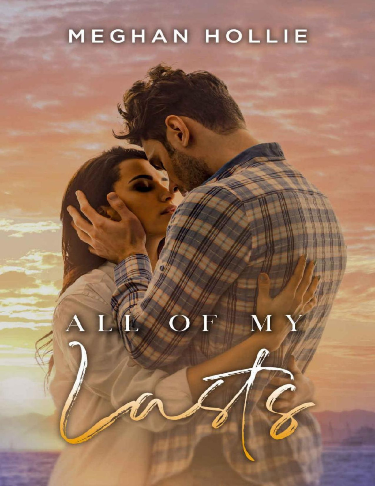 All Of My Lasts The Ladies Of London Book 1 Meghan Hollie