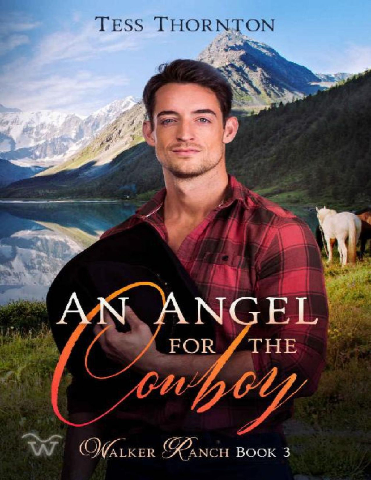 An Angel For The Cowboy Walker Ranch Book 3 Tess Thornton