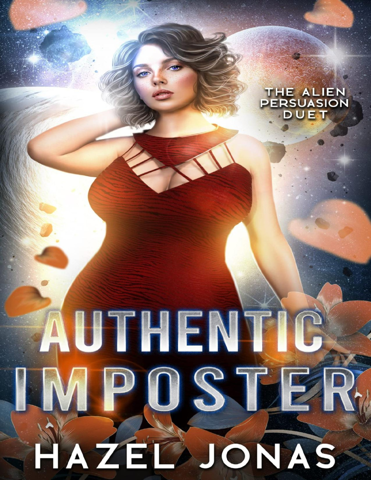 Authentic Imposter A Scifi Romance The Alien Persuasion Duet Book 2 Hazel Jonas