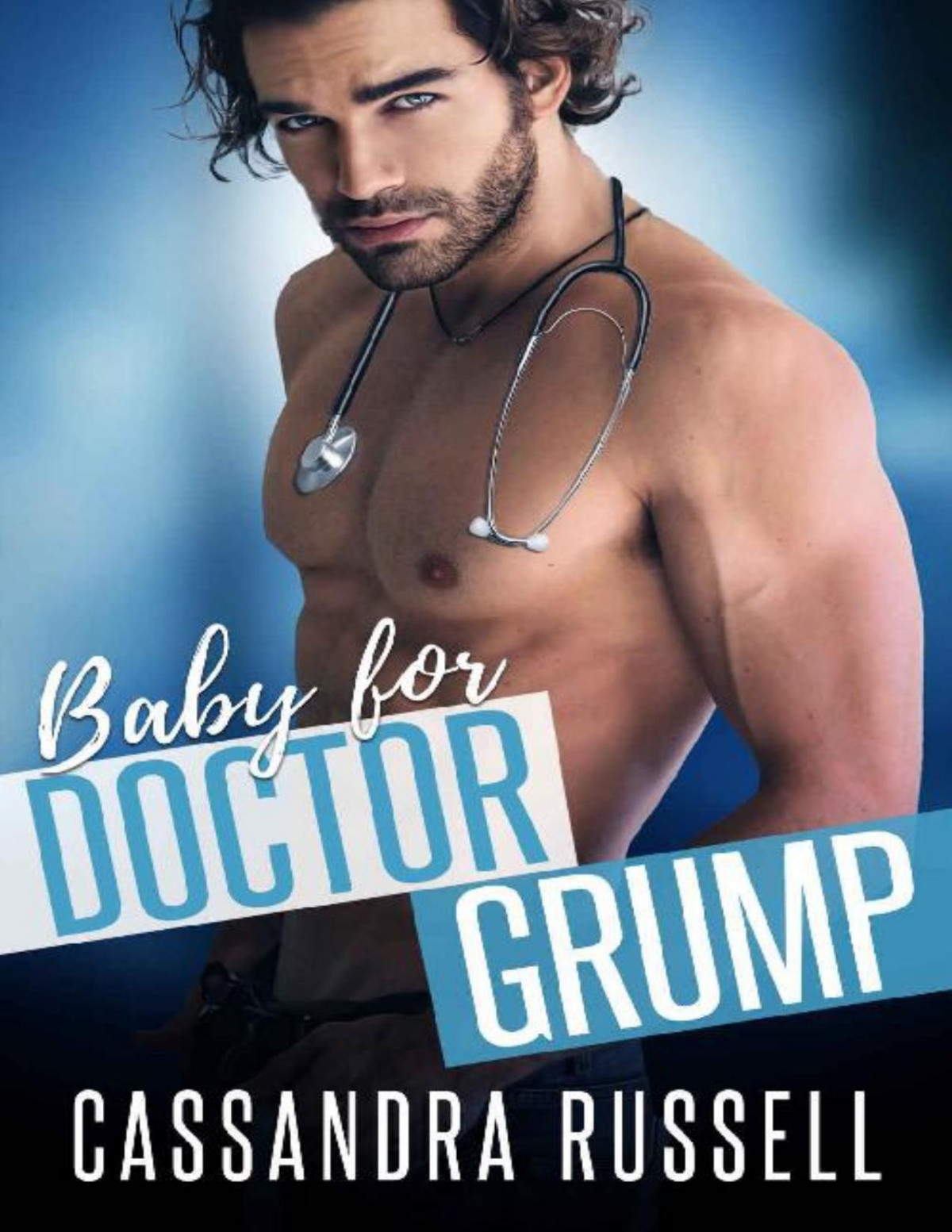 Baby For Doctor Grump A Forbidden Pregnancy Romance Cassandra Russell