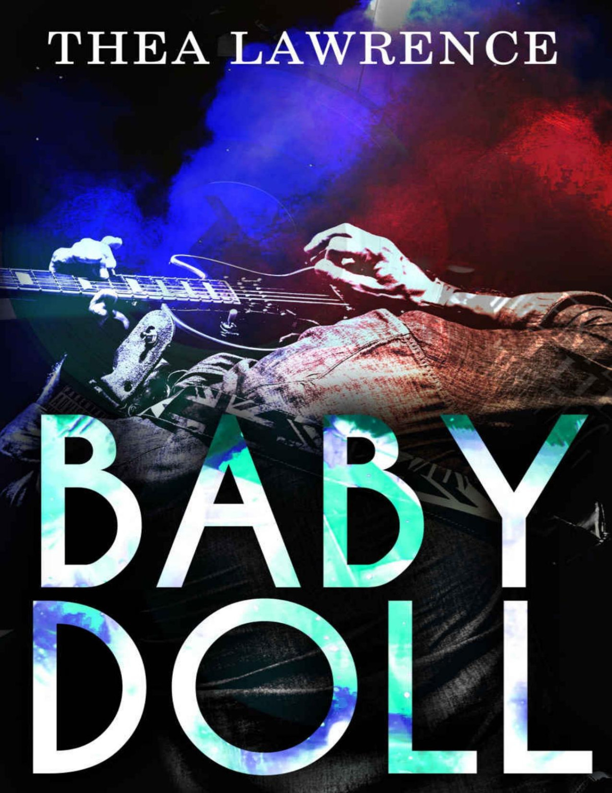 Babydoll A Rock Star Romance The Revolver Duet Book 1 Thea Lawrence