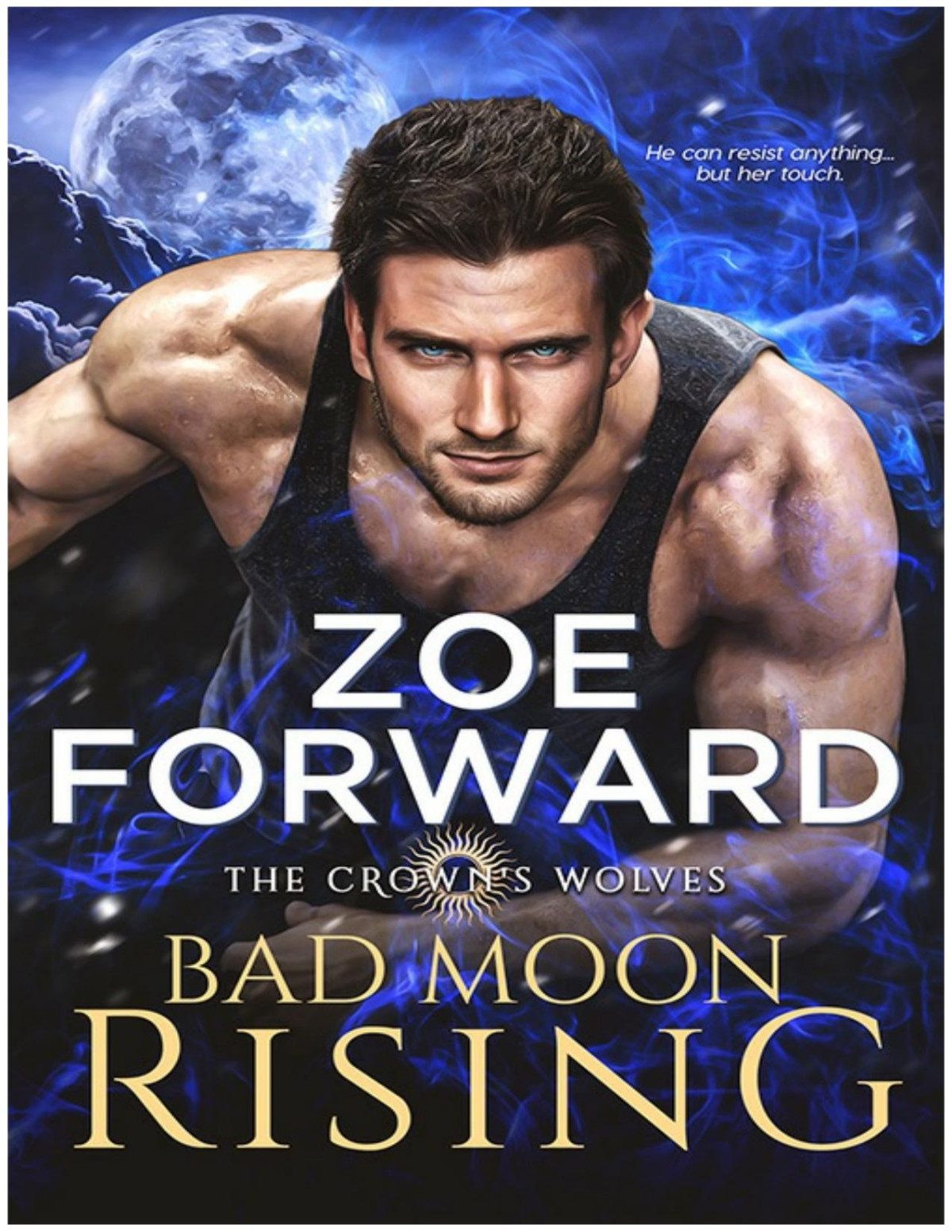Bad Moon Rising The Crowns Wolves Zoe Forward