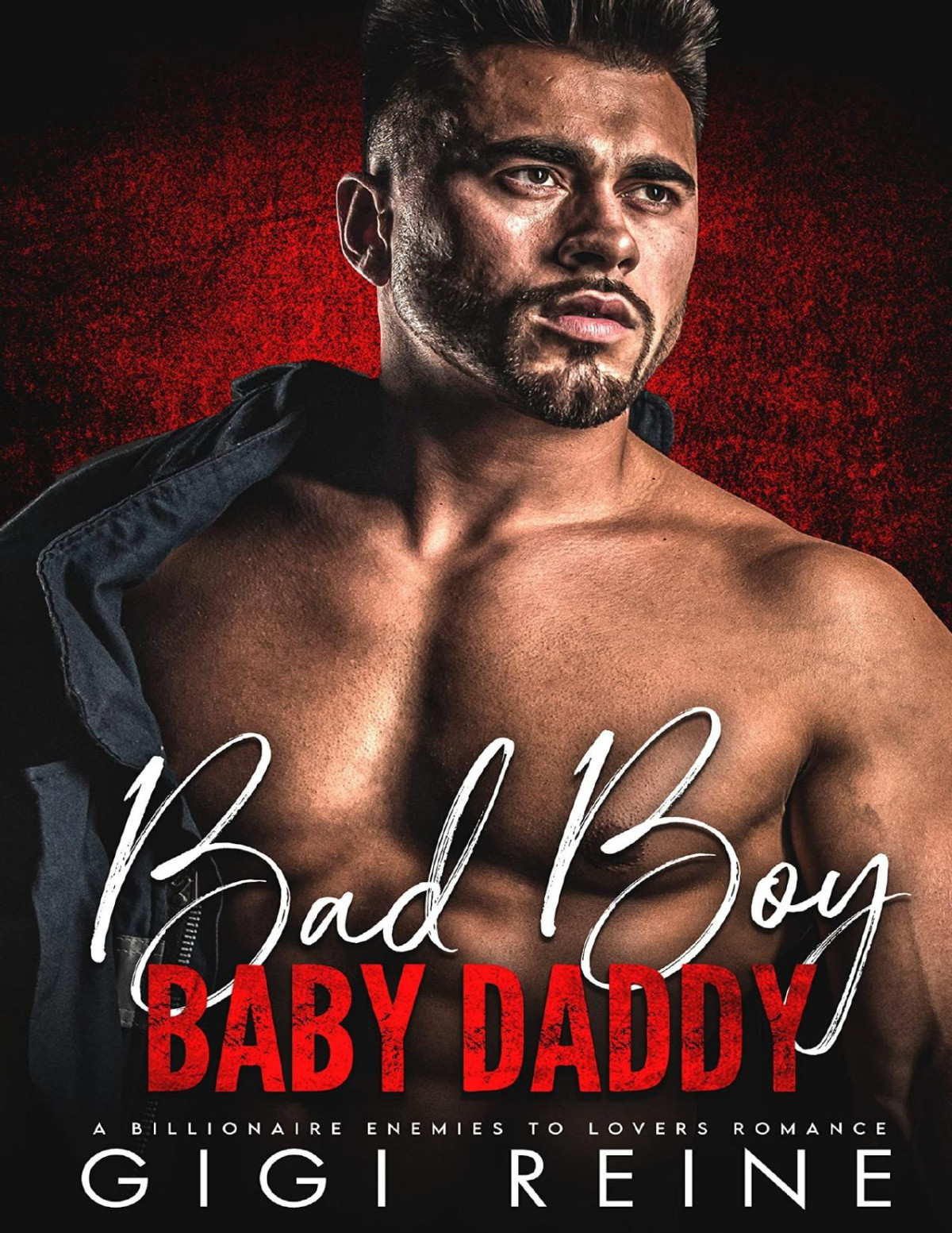 Bad Boy Baby Daddy A Best Friends Brother Enemies To Lovers Romance Gigi Reine
