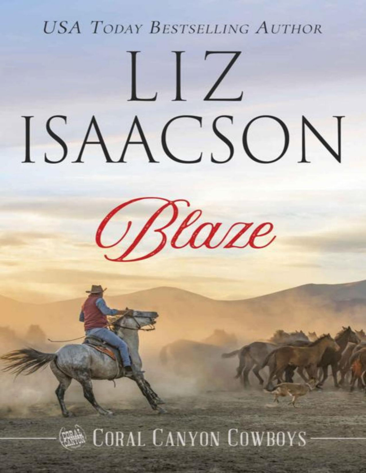 Blaze A Young Brothers Novel Coral Canyon Cowboys Book 5 Liz Isaacson
