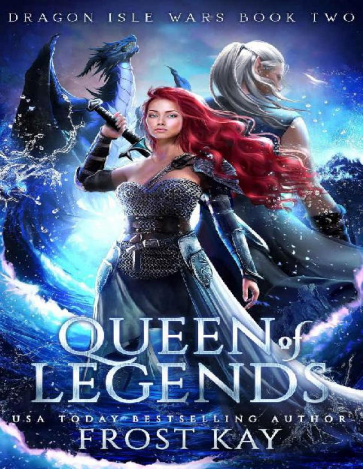 Queen Of Legends Dragon Isle Wars Book 1 2 Frost Kay
