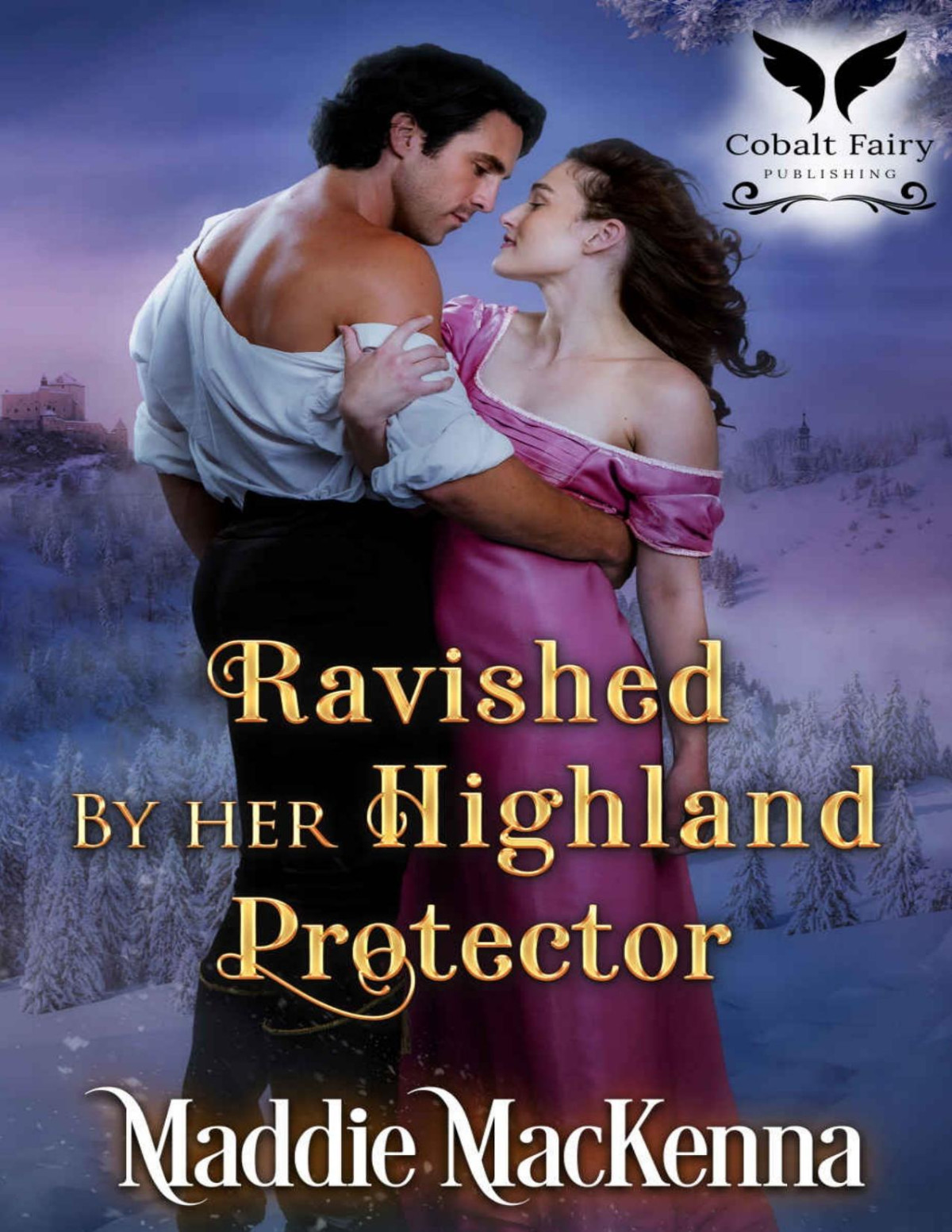 Ravished By Her Highland Protector A Medieval Historical Romance Novel Mackenna