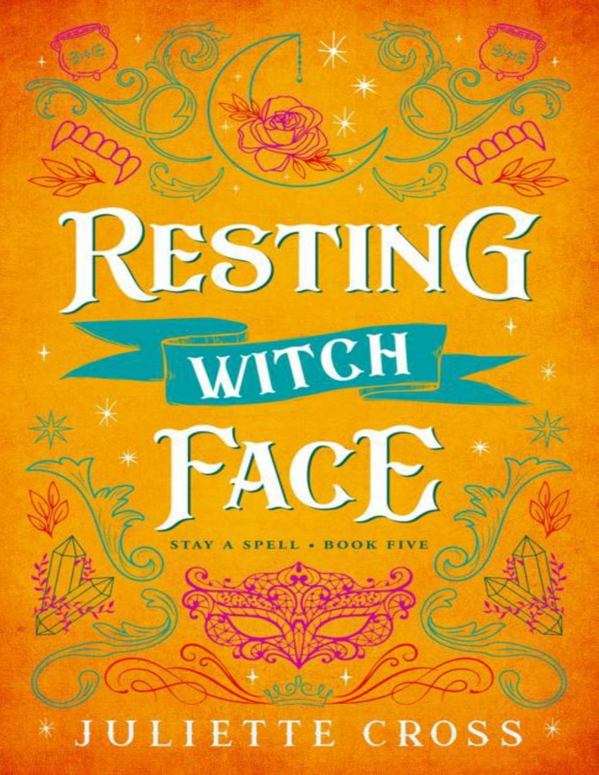 Resting Witch Face Second Chance Vampire Romance Stay A Spell Book 5 Juliette Cross
