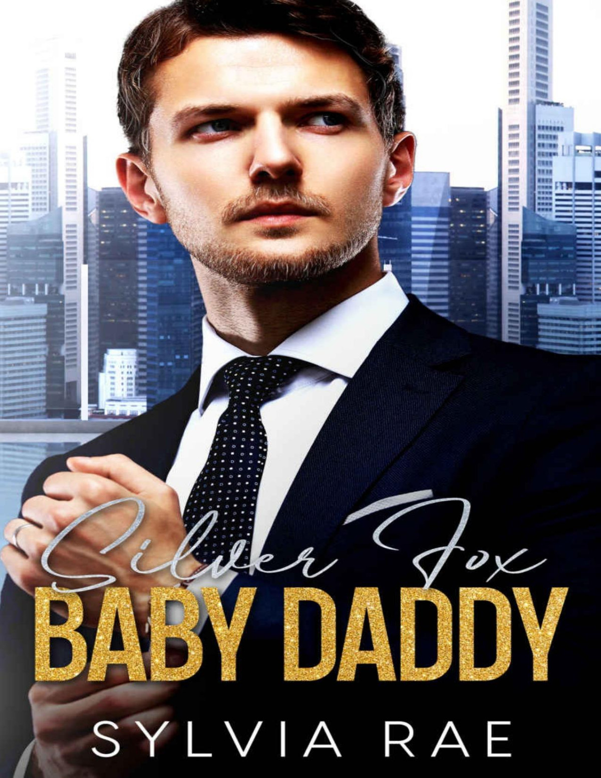Silver Fox Baby Daddy An Second Chance Billionaire Romance Sylvia Rae