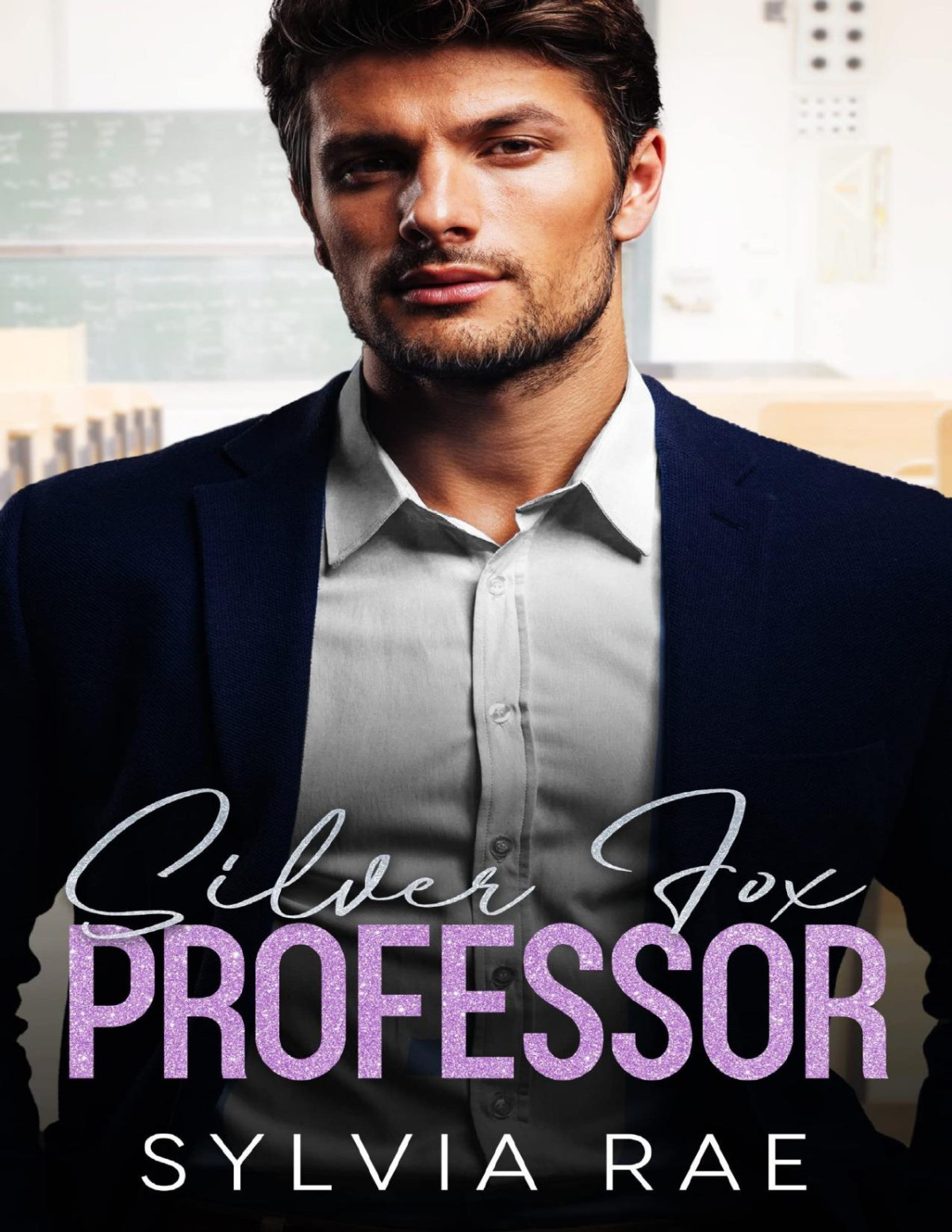 Silver Fox Professor An Age Gap Billionaire Off Limit Romance Sylvia Rae