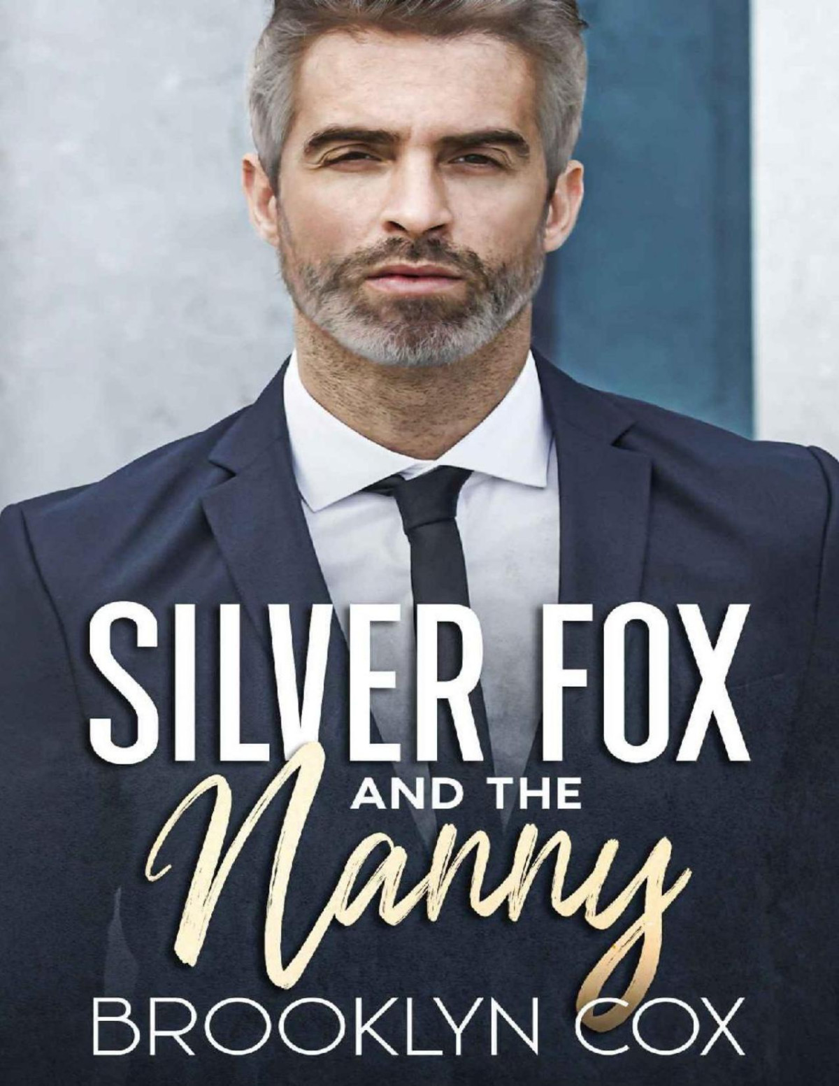 Silver Fox And The Nanny A Billionaire Forbidden Romance Brooklyn Cox