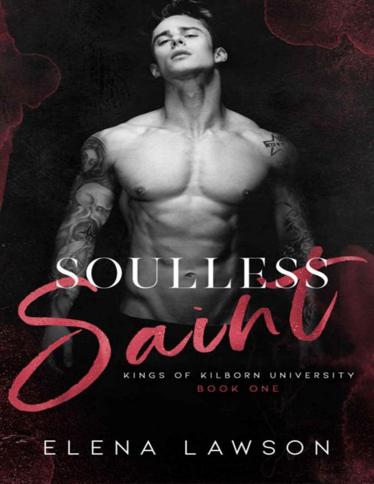 Soulless Saint Kings Of Kilborn University Book 1 Elena Lawson