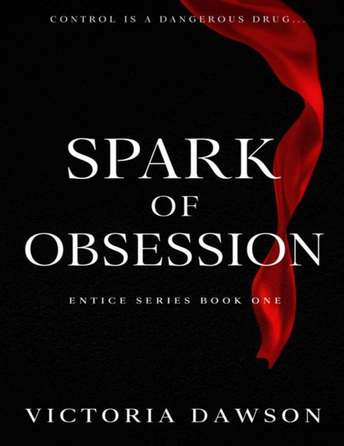 Spark Of Obsession Entice Book 1 Victoria Dawson