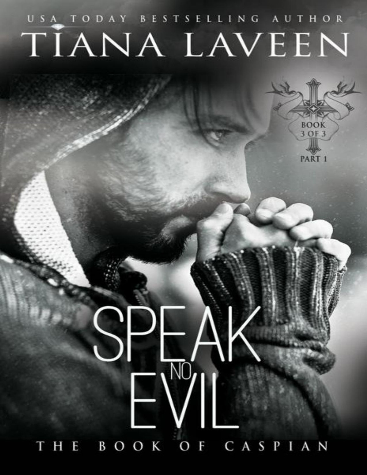 Speak No Evil The Book Of Caspian Part 1 Tiana Laveen