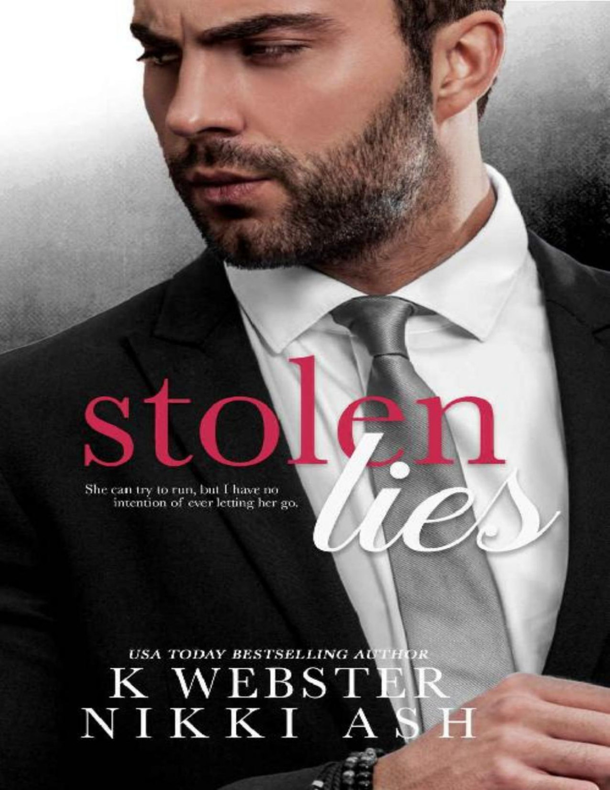 Stolen Lies Truths And Lies Duet Book 2 Nikki Ash K Webster