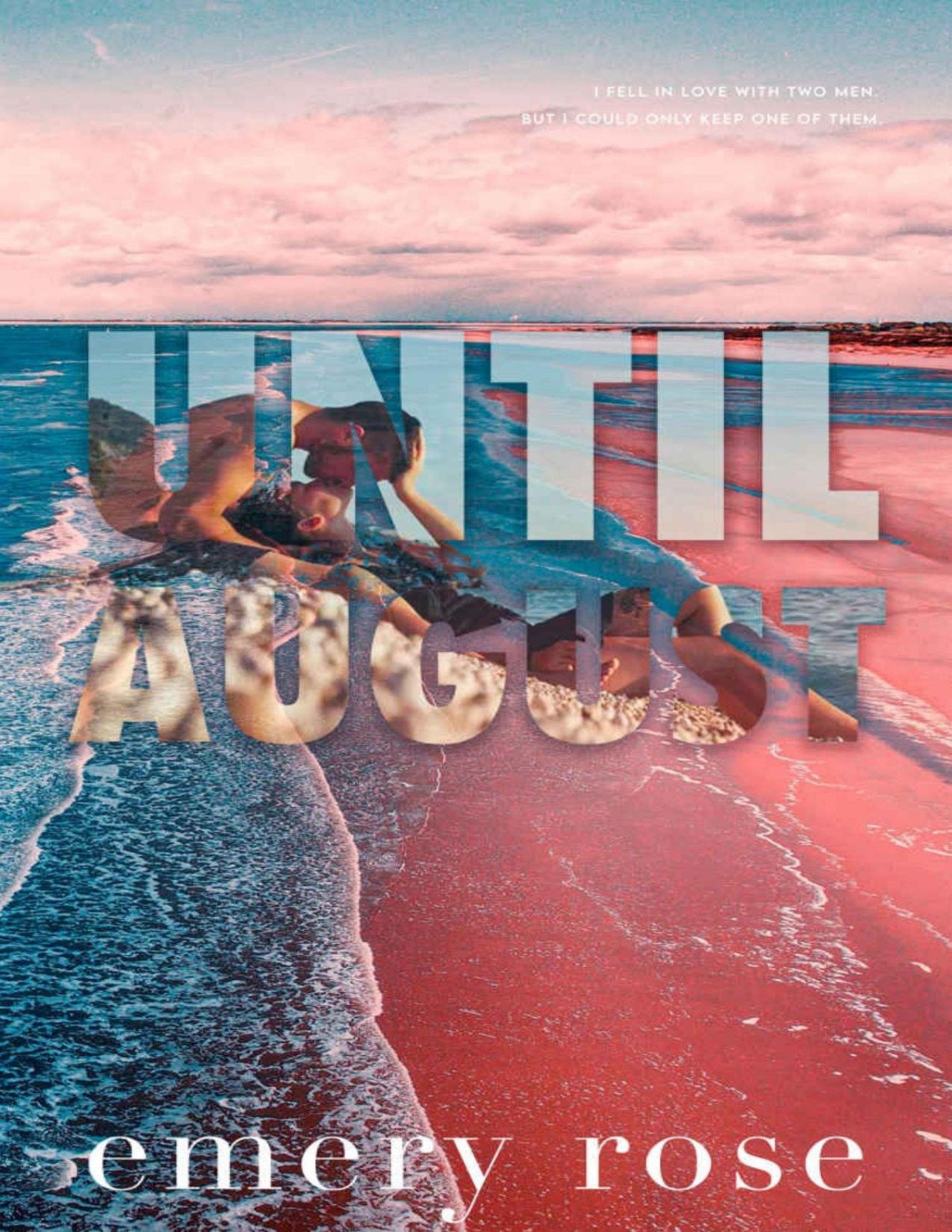 Until August Rose Emery