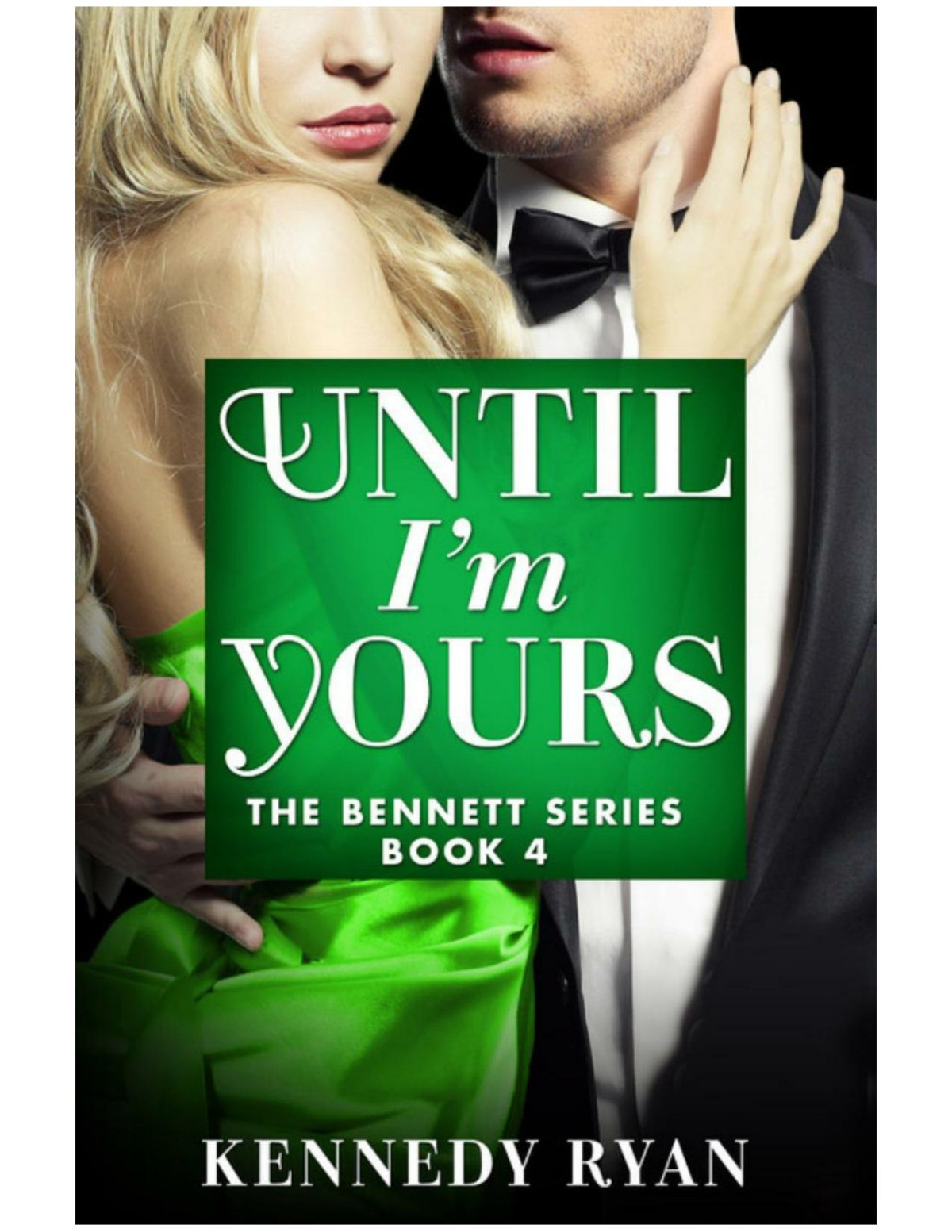 Until Im Yours Kennedy Ryan