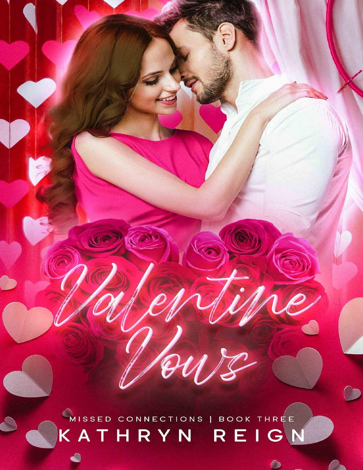 Valentine Vows Missed Connections Book 3 Kathryn Reign