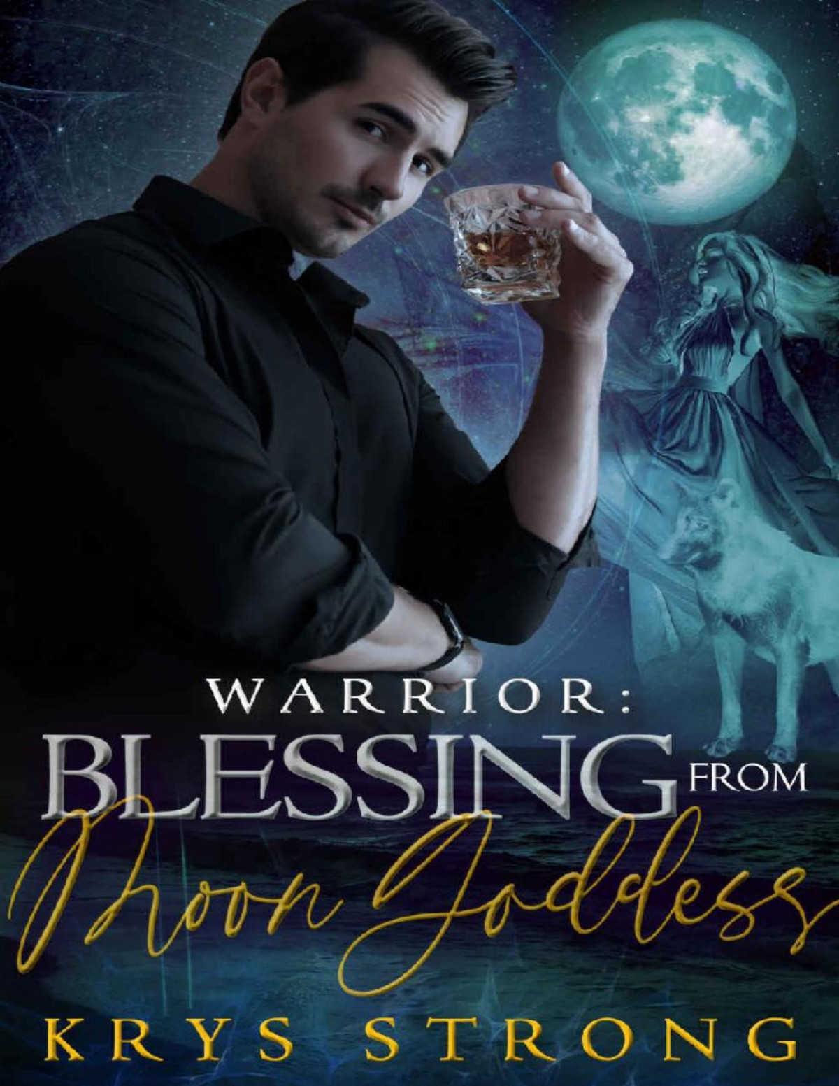 Warrior Blessing From Moon Goddess Krys Strong