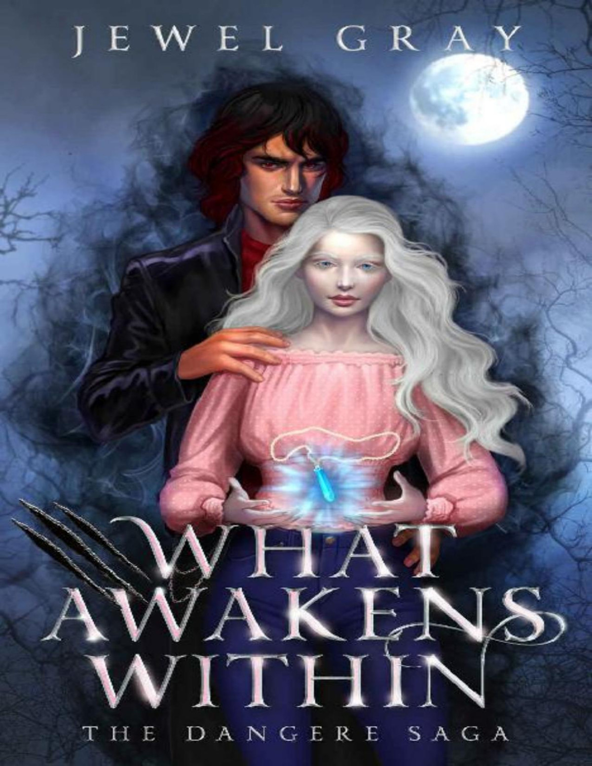 What Awakens Within The Dangere Saga Jewel Gray Aaren Light