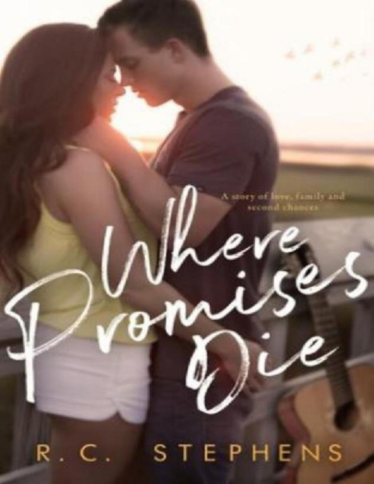 Where Promises Die A Second Chance Romance Rc Stephens
